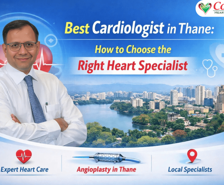 Best cardiologist in Thane explaining how to choose the right heart specialist