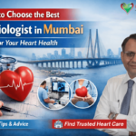 Cardiologist in Mumbai for Your Heart Health