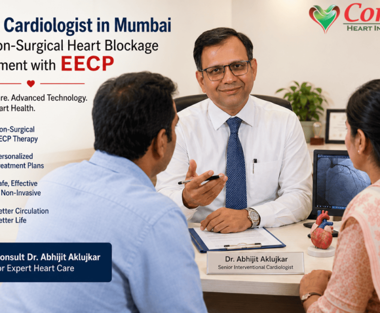 Best Cardiologist in Mumbai for Non-Surgical Heart Blockage Treatment with EECP
